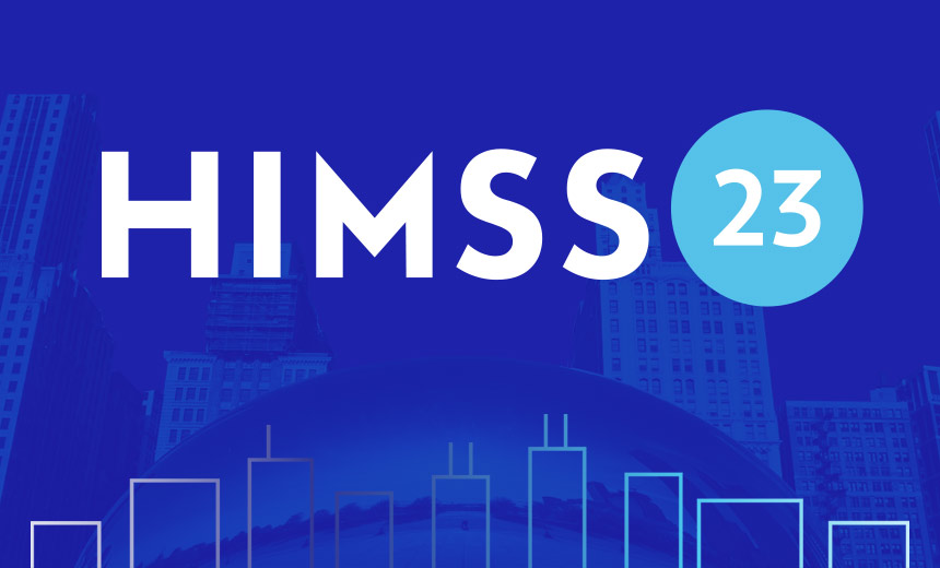 HIMSS23: Tackling Some of Healthcare's Top Cyber Challenges