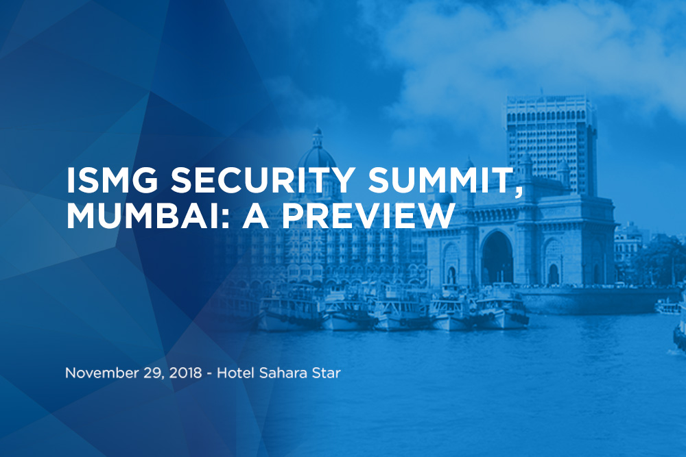 ISMG Security Summit in Mumbai: A Preview